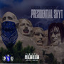 Presidential ShyT (Explicit)