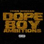 Dope Boy Ambitions (Explicit)