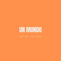 UN MUNDO (Entre los Dos)