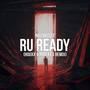 RU Ready (HUUXX & Robert S Remix)