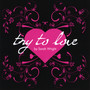 Try To Love