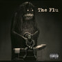 The Flu (Explicit)