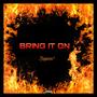 Bring It On (Explicit)