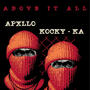 Above It All (feat. Kocky Ka) [Explicit]