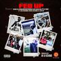 Fed Up (feat. Diezal gasman, Ant bo, Hashman, LR & JSikk) [Explicit]