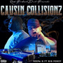 Causin Collisionz (feat. Big Pokey) [Explicit]