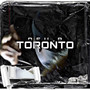 Toronto (Explicit)