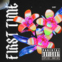 First Time (Explicit)