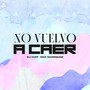 No Vuelvo A Caer (Remix)