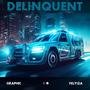 Delinquent (feat. Felyiza)