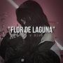 Flor De Laguna (Explicit)