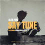 Say Tune (Explicit)