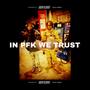 IN PFK WE TRUST (Explicit)