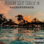 Come My Way 2 (Explicit)