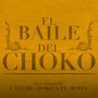 El Baile del Choko