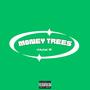 MONEY TREES (Explicit)