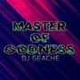 Master of Godness