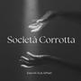 Società Corrotta (feat. KiMari)