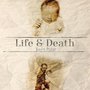 Life & Death