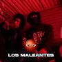 LOS MALEANTES (feat. Macabro JL & Vacano oficial)