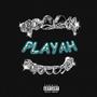 PLAYAH (feat. ZAINT Force) [Explicit]