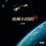 IDLING & KISSES (Explicit)