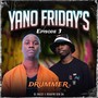 Yano Fridays Episode 3:  Drummer