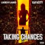 TAKING CHANCES (feat. KAPACITY) [Explicit]