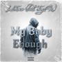 My Baby Enough (feat. JayFlo) [demo]