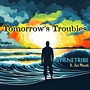 Tomorrow's Troubles (feat. Zoe Mazah)