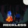 Reckless