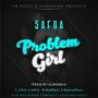 Problem Girl (feat. Safoa)