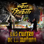 Las Cuatro De La Mañana (En Vivo)