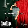 40 Missed Calls (Explicit)