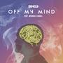 Off My Mind (feat. Michaela Cahill) [Explicit]