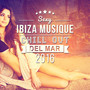 Sexy Ibiza musique: Chill out del mar 2016 - Musique érotique, Club de nuit, Musique tantrique électronique, L'été romantique, Sexy danse, Tantra