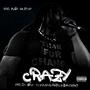 Crazy (Explicit)