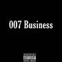 007 Business (feat. Lil Zahhh & Steeze) [Explicit]