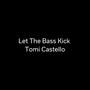 Let The Bass Kick