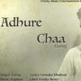 Adhure Chaa - Single