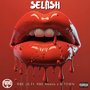 Selfish (feat. B Town & RBE Reeko) [Explicit]
