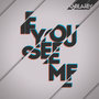 'If You See Me' EP