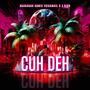 CUH DEH (feat. J. Rios)