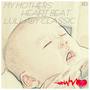 My Mothers Heart Beat Lullaby Classic 7