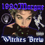 WITCHES BREW (Explicit)