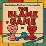 THE BLAME GAME (Explicit)