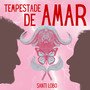 Tempestade De Amar