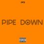 Pipe Down (Explicit)