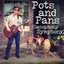 Pots & Pans (Cacophony Symphony)