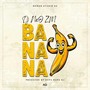 Banana (Explicit)